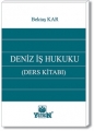 Deniz İş Hukuku Ders Kitabı - Bektaş Kar