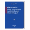 Edime Uygun İfa Kuralı ve Bu Kuralın İhlaline Bağlanan Hukuki Sonuçlar - Eyüp İpek