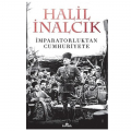  İmparatorluktan Cumhuriyete - Halil İnalcık