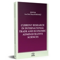 Current Research in International Trade and Economic Administrative Sciences - Hasan Bardakçi