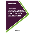  İş İlişkisinde İşçinin Kişisel Verilerinin Korunması - Merve Ezgi Hisli