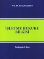 İşletme Hukuku Bilgisi - Savaş Taşkent