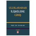 Uluslararası İlişkilere Giriş - Tayyar Arı