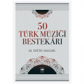  50 Türk Müziği Bestekarı - M. Fatih Salgar