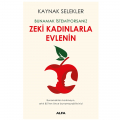  Bunamak İstemiyorsanız Zeki Kadınlarla Evlenin - Kaynak Selekler