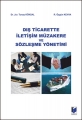 Dış Ticarette İletişim, Müzakere ve Sözleşme Yönetimi - R. Özgün Kehya, Tunay Köksal