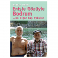 Enişte Gözüyle Bodrum ve Diğer Hoş Öyküler - Baskın Oran, Feyhan Görgün