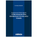 Türk Hukukunda Doğrudan ve Dolaylı Temsil - Bülent Karasu