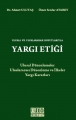  Ulusal ve Uluslararası Boyutlarıyla Yargı Etiği - Ahmet Ulutaş, Ömer Serdar Atabey
