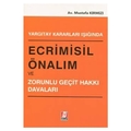  Ecrimisil Önalım ve Zorunlu Geçit Hakkı Davaları - Mustafa Kırmızı