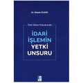 İdari İşlemin Yetki Unsuru - Gözde Ülker