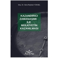  Kazandırıcı Zamanaşımı İle Mülkiyetin Kazanılması - Sera Reyhani Yüksel