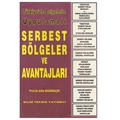  Kelepir Ürün İadesizdir - Serbest Bölgeler ve Avantajları - Atila Bağrıaçık