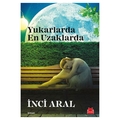  Kelepir Ürün İadesizdir - Yukarlarda En Uzaklarda - İnci Aral