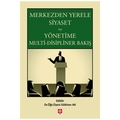  Merkezden Yerele Siyaset ve Yönetime Multi-Disipliner Bakış - Gökhan Ak