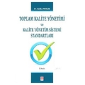  Toplam Kalite Yönetimi ve Kalite Yönetim Sistemi Standartları - Sıdıka Parlak