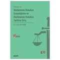  Uluslararası Hukukun Sosyolojisine ve Uluslararası Hukukun Tarihine Giriş - Hakkı Hakan Erkiner
