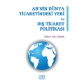  AB'nin Dünya Ticaretindeki Yeri ve Dış Ticaret Politikası - Hülya Alev Baltalı