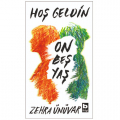  Hoş Geldin On Beş Yaş - Zehra Ünüvar