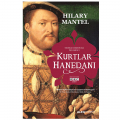  Kurtlar Hanedanı - Hilary Mantel