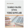 Teoriden Pratiğe Güncel Vergi Konuları - Özgür Saygın