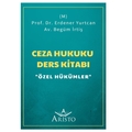 Ceza Hukuku Ders Kitabı Özel Hükümler - Erdener Yurtcan, Begüm İrtiş