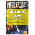 Gastronomi Turizmi Kavramlar, İlkeler ve Uygulamalar - Serkan Şengül, Alper Kurnaz