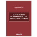 Klasik Dönem Osmanlı Yargılama Hukukunda Tanıklık - Melikşah Aydın