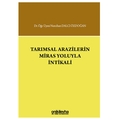 Tarımsal Arazilerin Miras Yoluyla İntikali - Nurcihan Dalcı Özdoğan