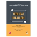 Tebligat İhlalleri - İbrahim Özbay, Nagehan Okumuş, Bedriye Tuğçe Yalın