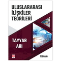  Uluslararası İlişkiler Teorileri - Tayyar Arı