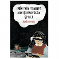  Emine'nin Yanında Konuşulmayacak Şeyler - Deniz Poyraz