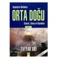  Orta Doğu Siyaset, Savaş ve Diplomasi Cilt: 1 - Tayyar Arı