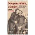  Naciyem, rûhum, efendim… - Murat Bardakçı