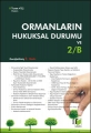 Ormanların Hukuksal Durumu ve 2/B - Turan Ateş