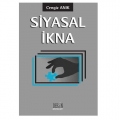 Siyasal İkna - Cengiz Anık