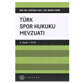  Türk Spor Hukuku Mevzuatı - Mustafa Avcı, Begüm İsbir