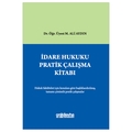  İdare Hukuku Pratik Çalışma Kitabı - M. Ali Aydın