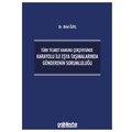  Türk Ticaret Kanunu Çerçevesinde Karayolu İle Eşya Taşımalarında Gönderenin Sorumluluğu - Bilal Özel
