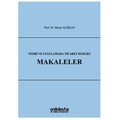 Teori ve Uygulamada Ticaret Hukuku Makaleler - Murat Alışkan