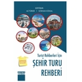 Turist Rehberleri İçin Şehir Turu Rehberi - Ali Türker, Gökhan Köksal