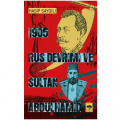  1905 Rus Devrimi ve Sultan Abdülhamid - Hasip Saygılı