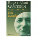  Eski Hastalık - Reşat Nuri Güntekin
