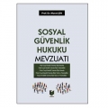 Sosyal Güvenlik Hukuku Mevzuatı - Murat Şen