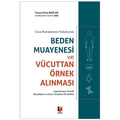 Beden Muayenesi ve Vücuttan Örnek Alınması - Yunus Emre Bağlar