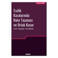  Trafik Kazalarında Hatır Taşıması ve Ortak Kusur - Erhan Günay