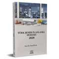 Türk Şehir Planlama Hukuku 2020 - Yücel Ünal