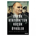  Büyük Atatürk'ten Küçük Öyküler Tek Cilt - Süleyman Bulut