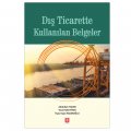  Dış Ticarette Kullanılan Belgeler - Abdullah Takım, Yücel Naktiyok, İlyas Kays İmamoğlu