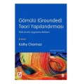  Gömülü (Grounded) Teori Yapılandırması Nitel Analiz Uygulama Rehberi - Kathy Charmaz